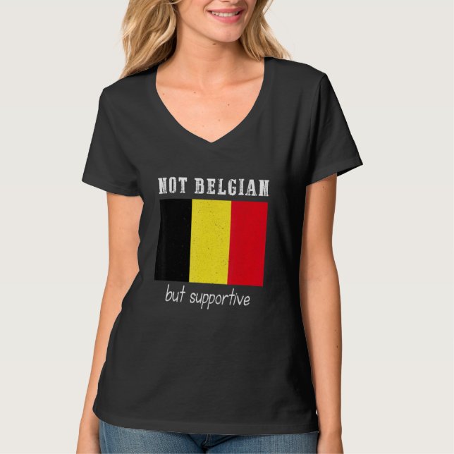 Camiseta Not Belgian But Supportive Belgium (Frente)