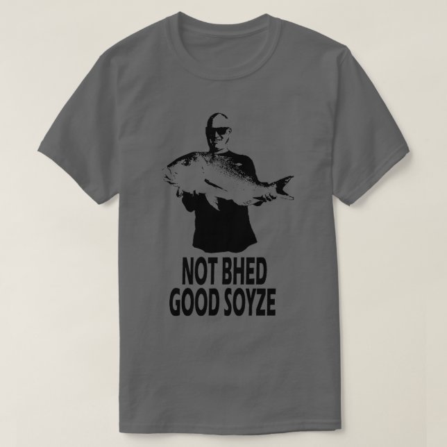 Camiseta Not Bhed Good Soyze (Frente do Design)