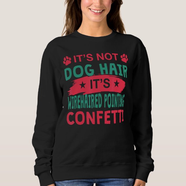 Camiseta Not Dog Hair It s Wirehaired Pointing Griffon Conf (Frente)