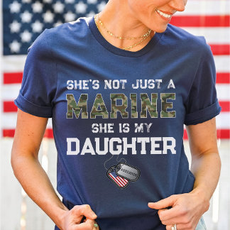 Camiseta Not Just A Marine My Daughter Military Custom Name