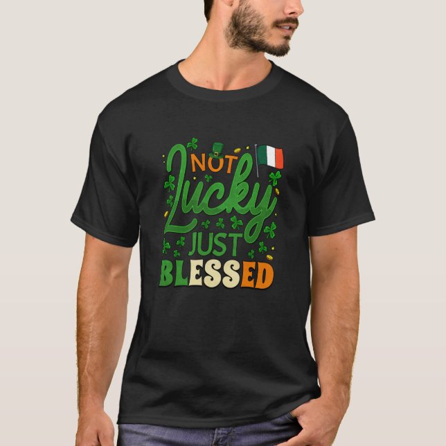 Camiseta Not Lucky Just Blessed Irish American Outfit St Pa (Frente)