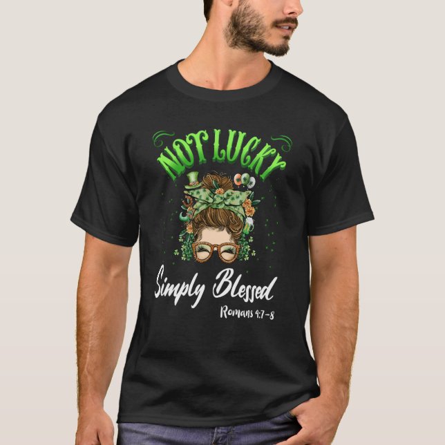 Camiseta Not Lucky Simply Blessed Christian Shamrock St Pat (Frente)