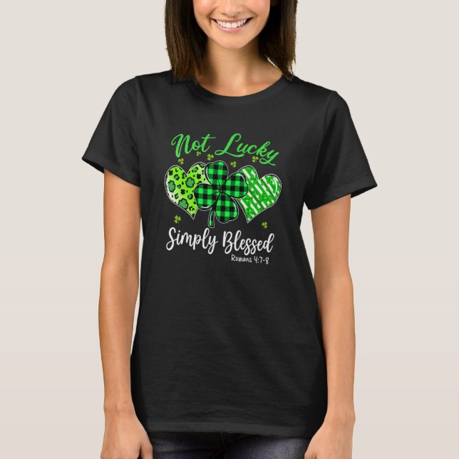 Camiseta Not Lucky Simply Blessed Ireland Shamrock St Patri (Frente)