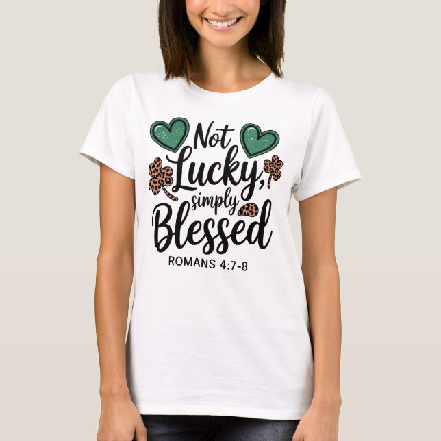 Camiseta Not Lucky Simply Blessed Romans 4:7-8 Christian  (Frente)