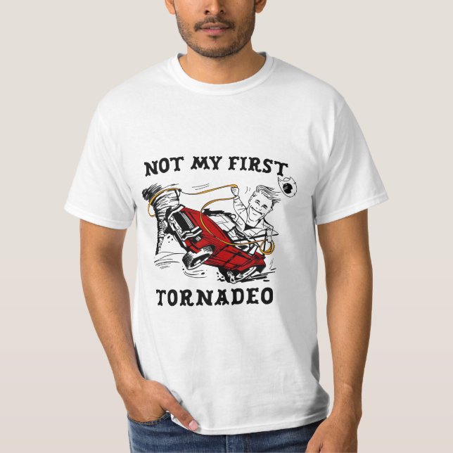 Camiseta Not My First Tornado | Funny Twisters-Inspired (Frente)