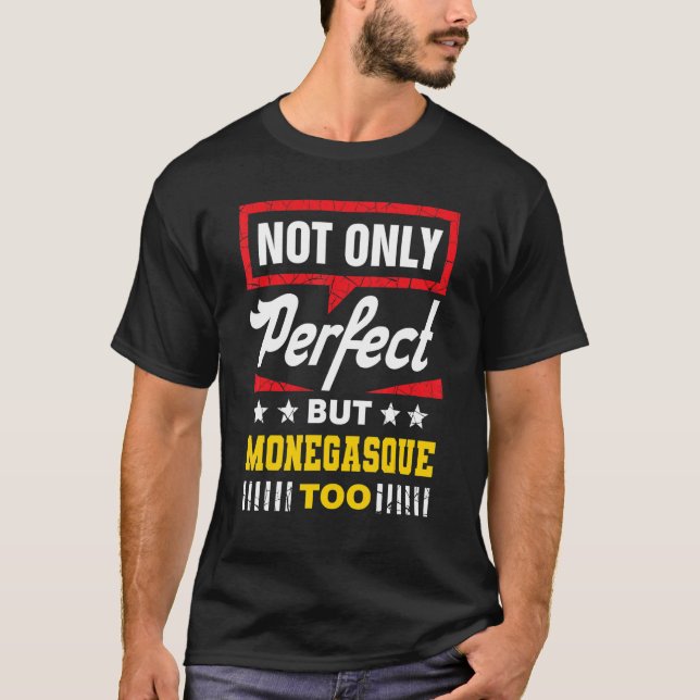 Camiseta Not Only Perfect But Monegasque Too   Monaco Humor (Frente)