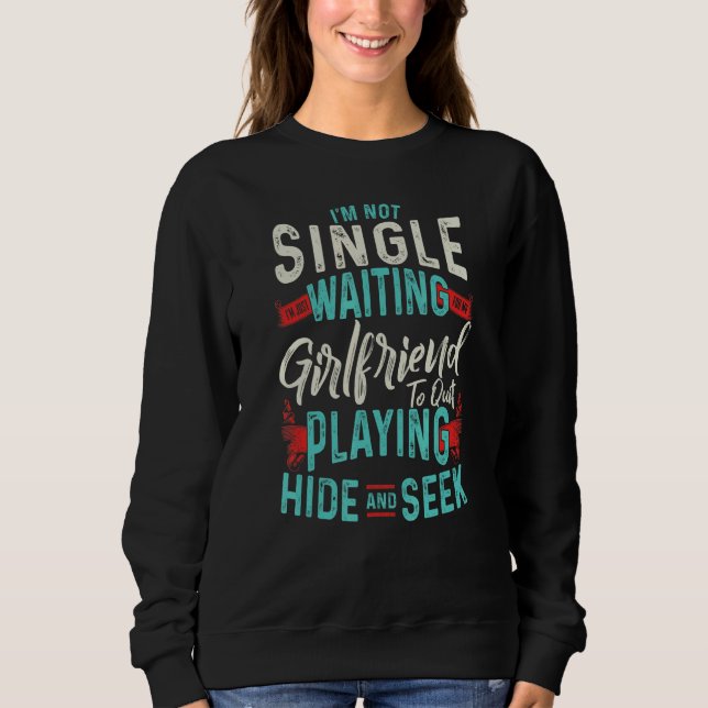 Camiseta NOT SINGLE WAITING FOR GIRLFRIEND    Single Boy (Frente)