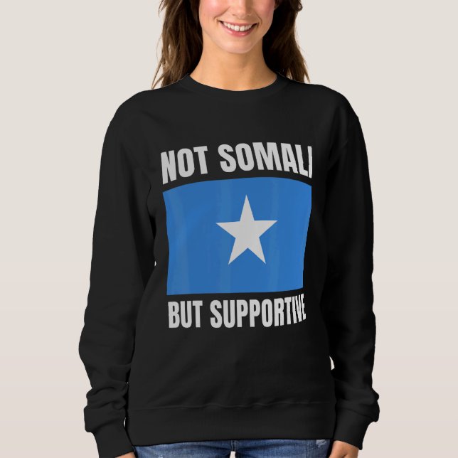 Camiseta Not Somali But Supportive Somalia Flag Support (Frente)