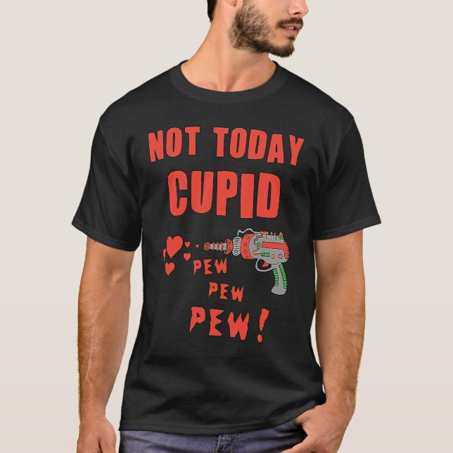 Camiseta Not Today Cupid (Frente)