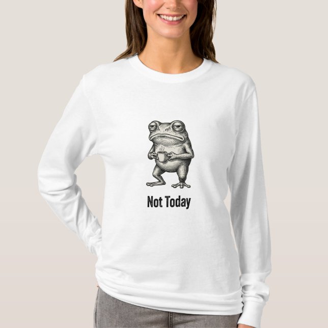 Camiseta "Not Today" Funny Grumpy Frog With Coffee  (Frente)