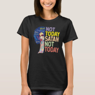 Camiseta Not Today Satan Not Today With African American Wo