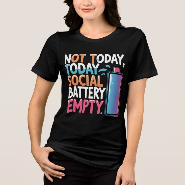 Camiseta Not Today Social Battery Empty – Funny Int (Frente)