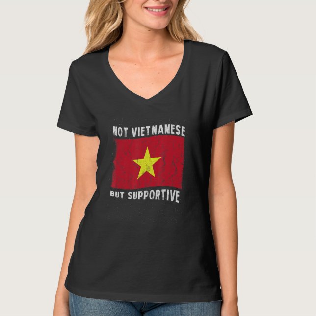 Camiseta Not Vietnamese But Supportive National Flag Inspir (Frente)