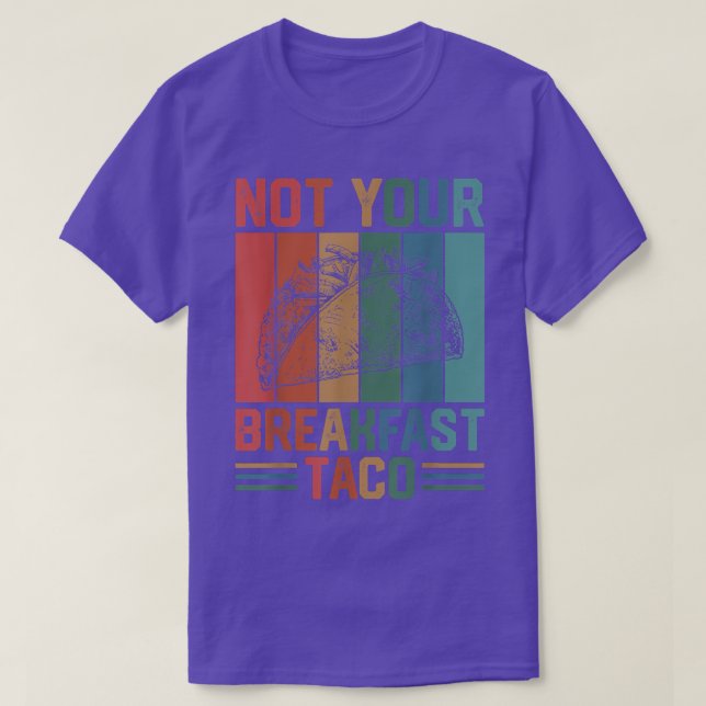 Camiseta Not Your Breakfast Taco Vintage  (Frente do Design)