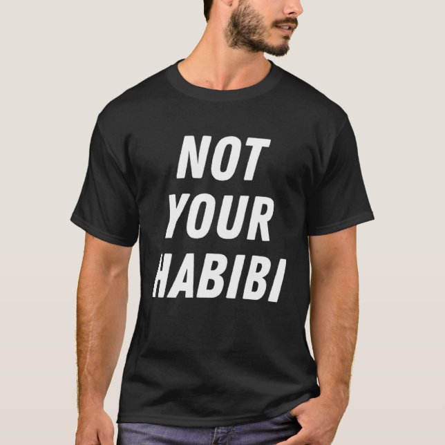 Camiseta Not Your Habibi  Humor Arabic Arab (Frente)