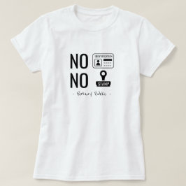 Camiseta Notário Público Não Não