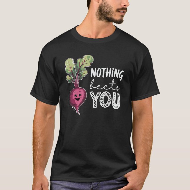Camiseta Nothing Beets You Funny Beetroot Pun Vegetable (Frente)