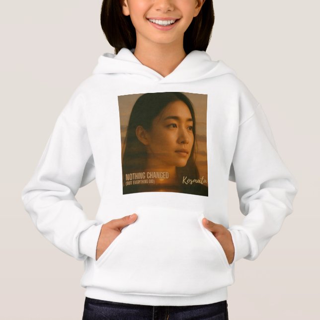 Camiseta Nothing Changed -  Hoodie Mädchen (Frente)