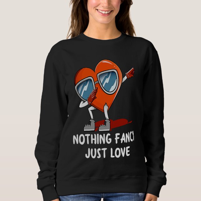 Camiseta Nothing Fancy Just Love  Valentines Day Humor (Frente)