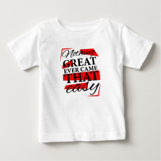 Camiseta nothing great ever came that easy
