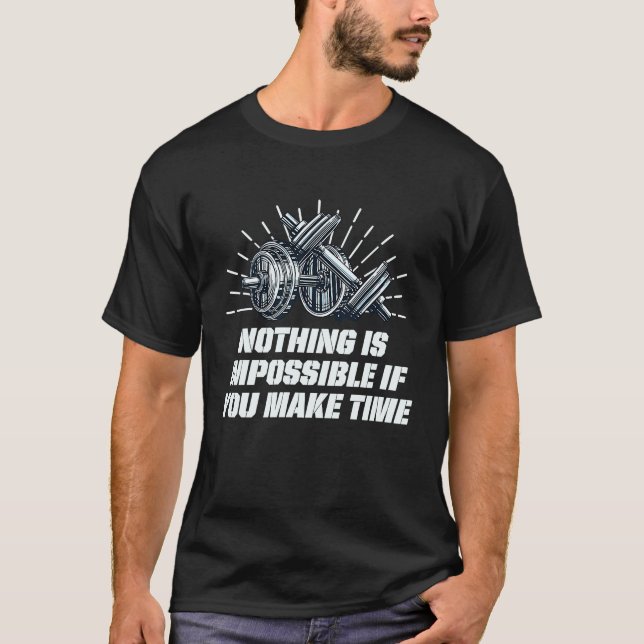 Camiseta Nothing Impossible Make Time Fitness Motivational  (Frente)