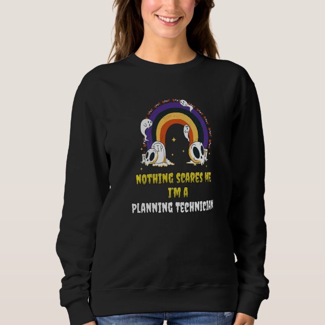 Camiseta Nothing Scares Me I'm A Planning Technician (Frente)
