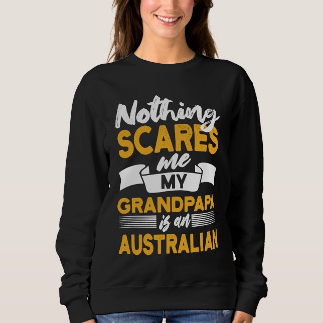 Camiseta Nothing Scares Me My Grandpapa Is Australian  Aust (Frente)
