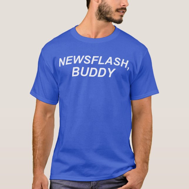 Camiseta Notícia de última hora, parceiro (Frente)
