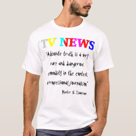 Camiseta Notícia "verdade absoluta " da tevê