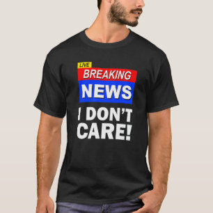 Camiseta Notícias ao vivo Não me importo com sarcasmo sarcá
