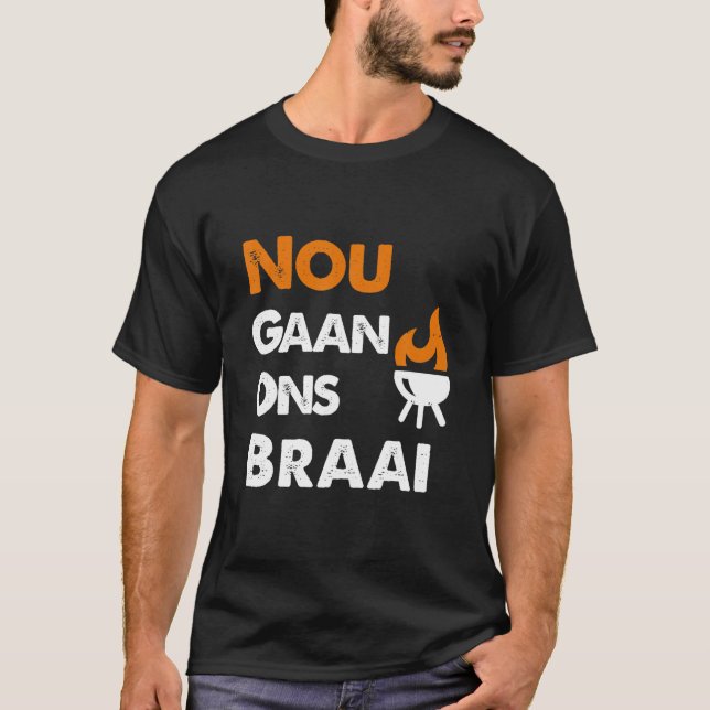 Camiseta Nou Gaan Ons Braai (Frente)