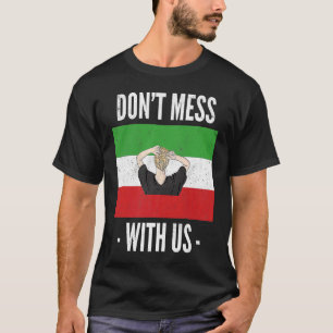 Camiseta Nova Bandeira Iraniana Sem Véu Não Mexa com as Mul