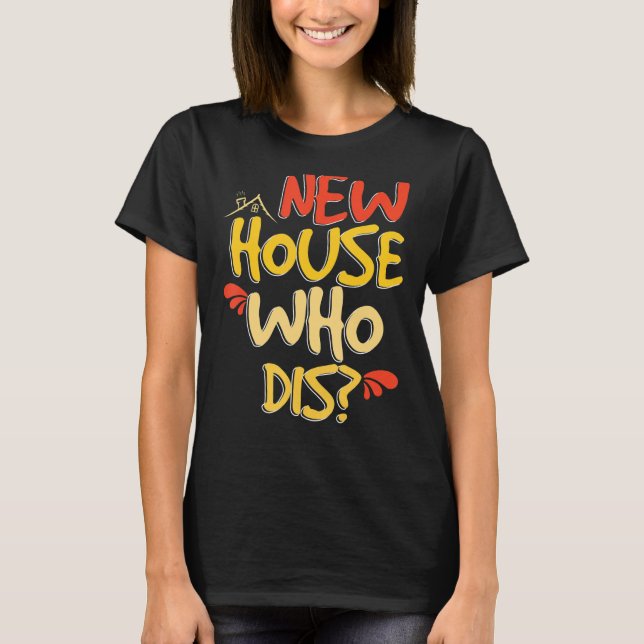 Camiseta Nova Casa Que Dis Novos Proprietários (Frente)