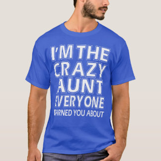 Camiseta Nova Design, tia louca que todos avisaram amigos