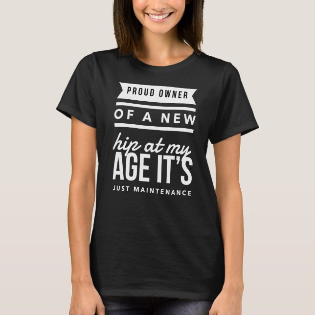 Camiseta Nova Gag de Cirurgia Posta Engraçada com Hip Fica  (Frente)