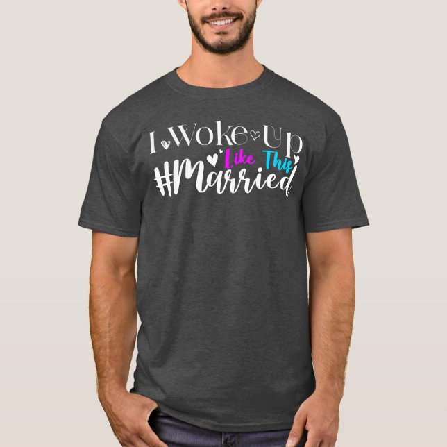 Camiseta Nova Noiva Que Acordei Como Sua Esposa Nova Casada (Frente)