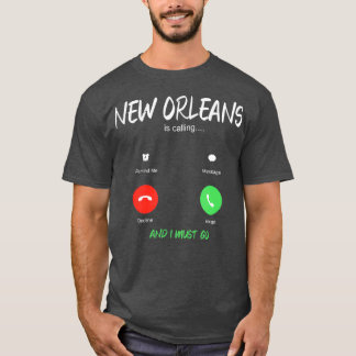 Camiseta Nova Orleans Está Ligando E Eu Preciso Ir Louisian