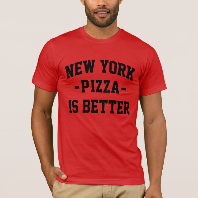 Camiseta Nova York Pizza é Melhor - Melhor Pizza (Frente)