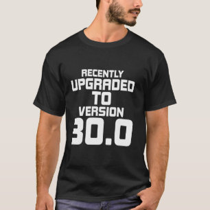 Camiseta Novamente Atualizado Para A Versão 30 0 Engraçado 