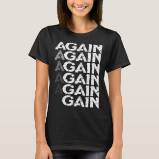 Camiseta Novamente Ganhar Treino de Academia de Fisiculturi