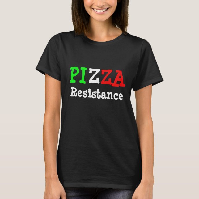 Camiseta Novelty Funny PIZZA RESISTÊNCIA (Frente)