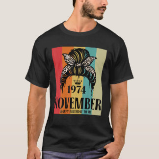 Camiseta November 1974 Birthday Girl Messy Bun Happy Birthd