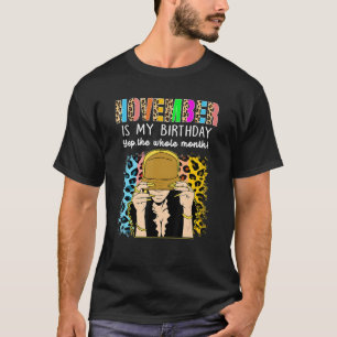 Camiseta Novembro É Meu Aniversário Sim O Mês Todo Nascido
