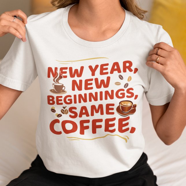 Camiseta Novo Ano Novas Fontes Mesmo Café (Criador carregado)