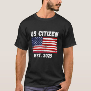 Camiseta Novo Cidadão dos EUA Est. 2025 Cidadão Imigrante A