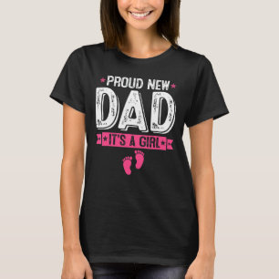 Camiseta Novo papai Orgulhoso É Uma Garota Pai Bonita Pais 