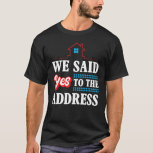 Camiseta Novo Proprietário Anunciamos Festa Que Dissemos Si
