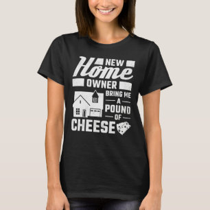 Camiseta Novo Proprietário Traz-Me Um Quilo De Queijo Para