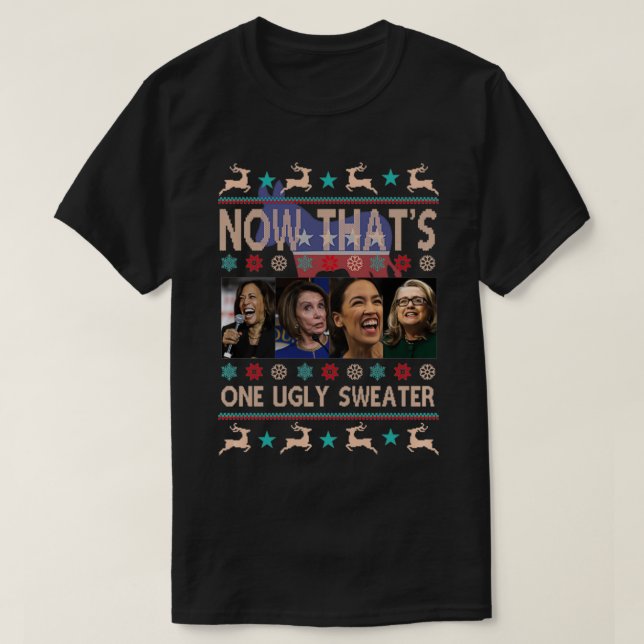Camiseta Now That's One Ugly Sweater Harris Pelosi Aoc Hill (Frente do Design)