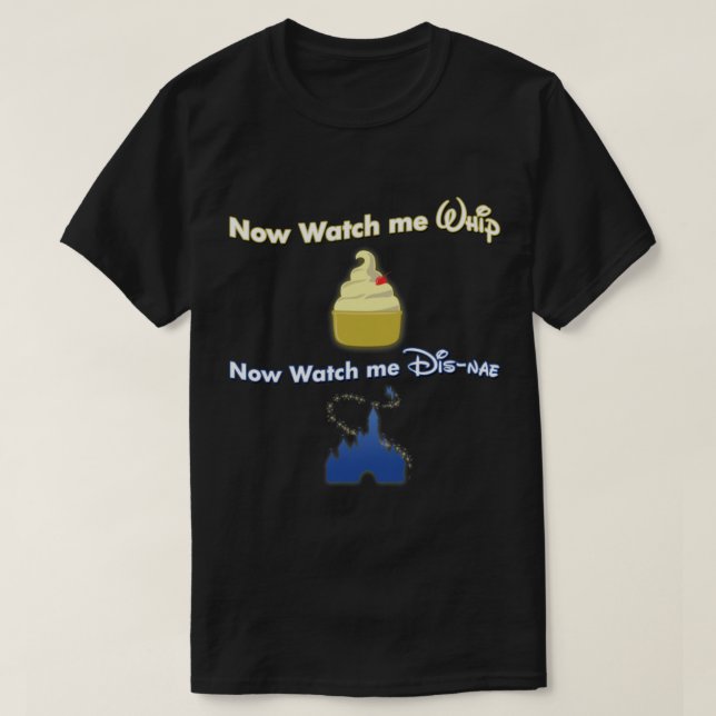 Camiseta Now watch me Whip, Now Watch me Dis-nae Essential  (Frente do Design)